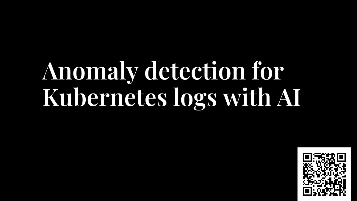 Anomaly detection for Kubernetes logs with AI